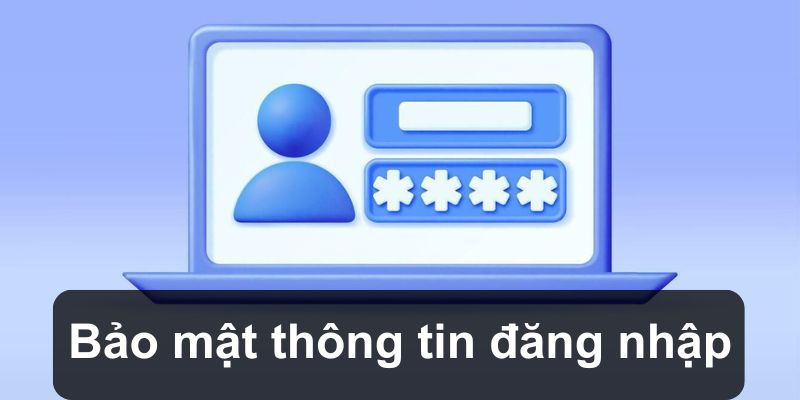 Bảo mật thông tin đăng nhập 