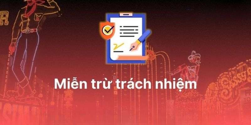 Khách hàng và nhà cái đều có trường hợp miễn trừ cụ thể