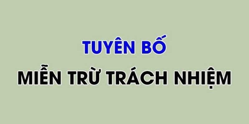 Miễn trừ trách nhiệm có nội dung quan trọng tại Df999