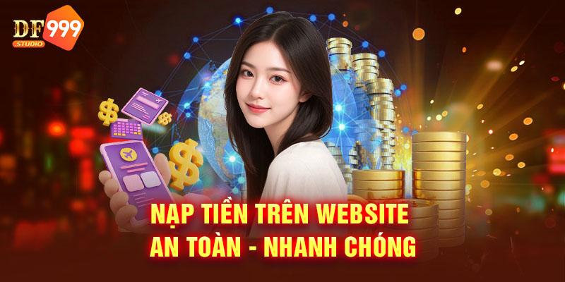 Nạp tiền trên website an toàn - nhanh chóng